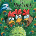 Three Hens and a Peacock - 2011 Read Aloud Book Award Winner