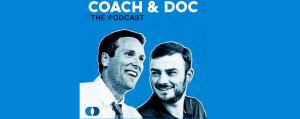 Image reads "Coach and Doc the Podcast" and features two coaches in greyscale on a blue background.